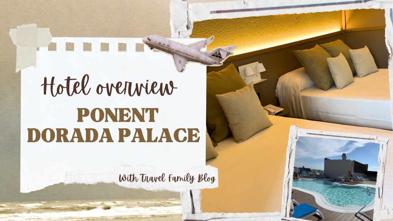 Ponent Dorada Palace Salou: Hotel Overview, Costa Dorada, Spain