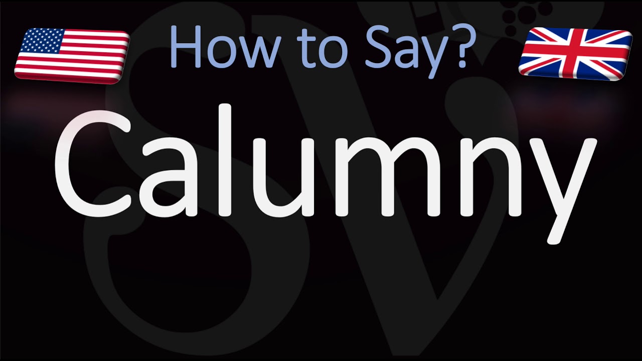 how to Pronounce Calumny? (CORRECTLY)