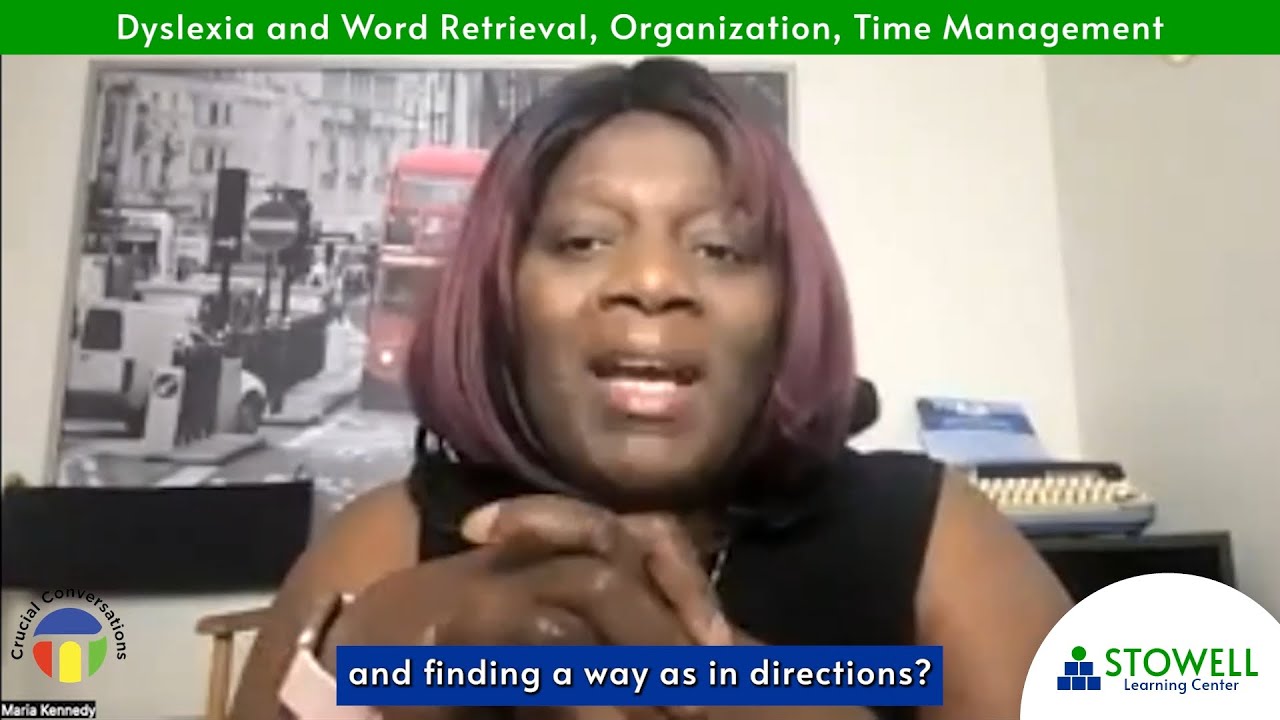 Dyslexia and Word Retrieval, Organization, Time Management