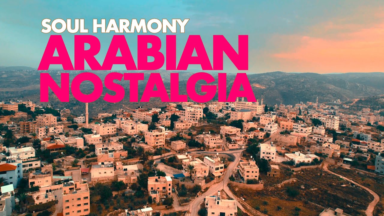 Soul Harmony 💚 Arabian Nostalgia [ 963 Hz Music Therapy ] 🌿 Peace and Love 💚