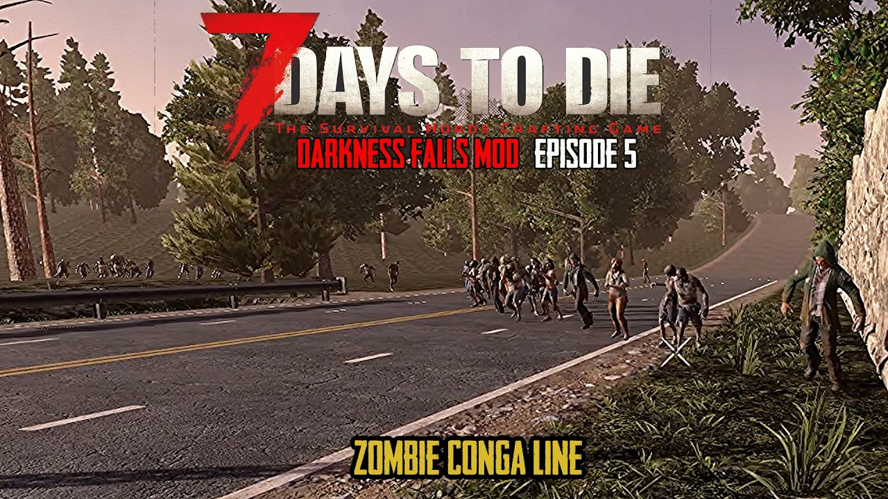 Zombie Conga Line | 7 Days to Die Darkness Falls S1 EP5