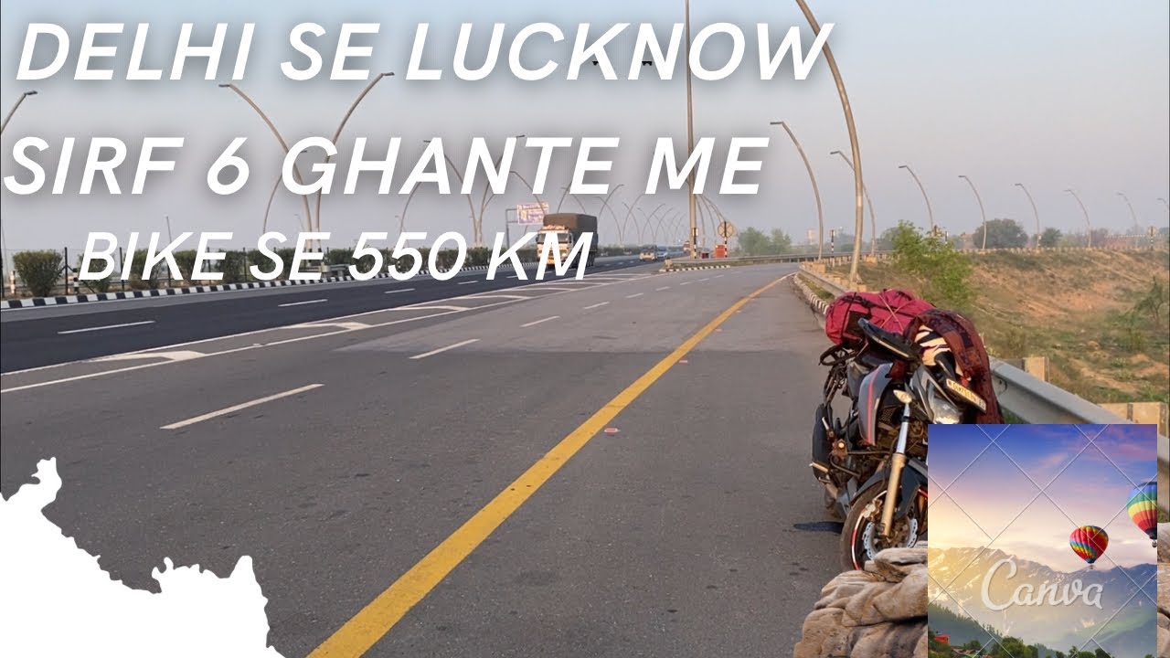 Delhi to Lucknow with in 6 Hours By road Bike se Crazy Riding