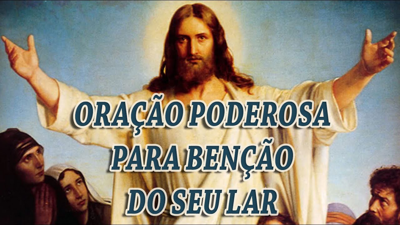 Ora&ccedil;&atilde;o poderosa  para Ben&ccedil;&atilde;o do seu Lar