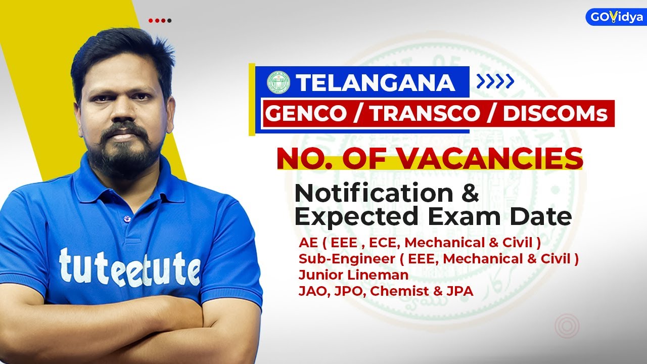 GENCO/TRANSCO/DISCOMs | No.of Vacancies | Notification & Expected Exam Dates | EEE, ECE, Mech &Civil