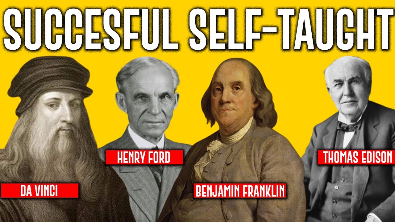Top 10 Successful Self-Taught (Autodidacts) Individuals In History