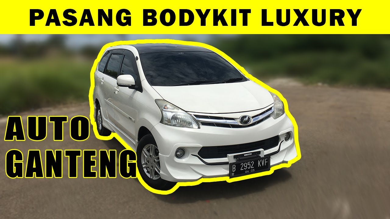 Bodykit Avanza Xenia Luxury Murah Tapi Tidak Murahan