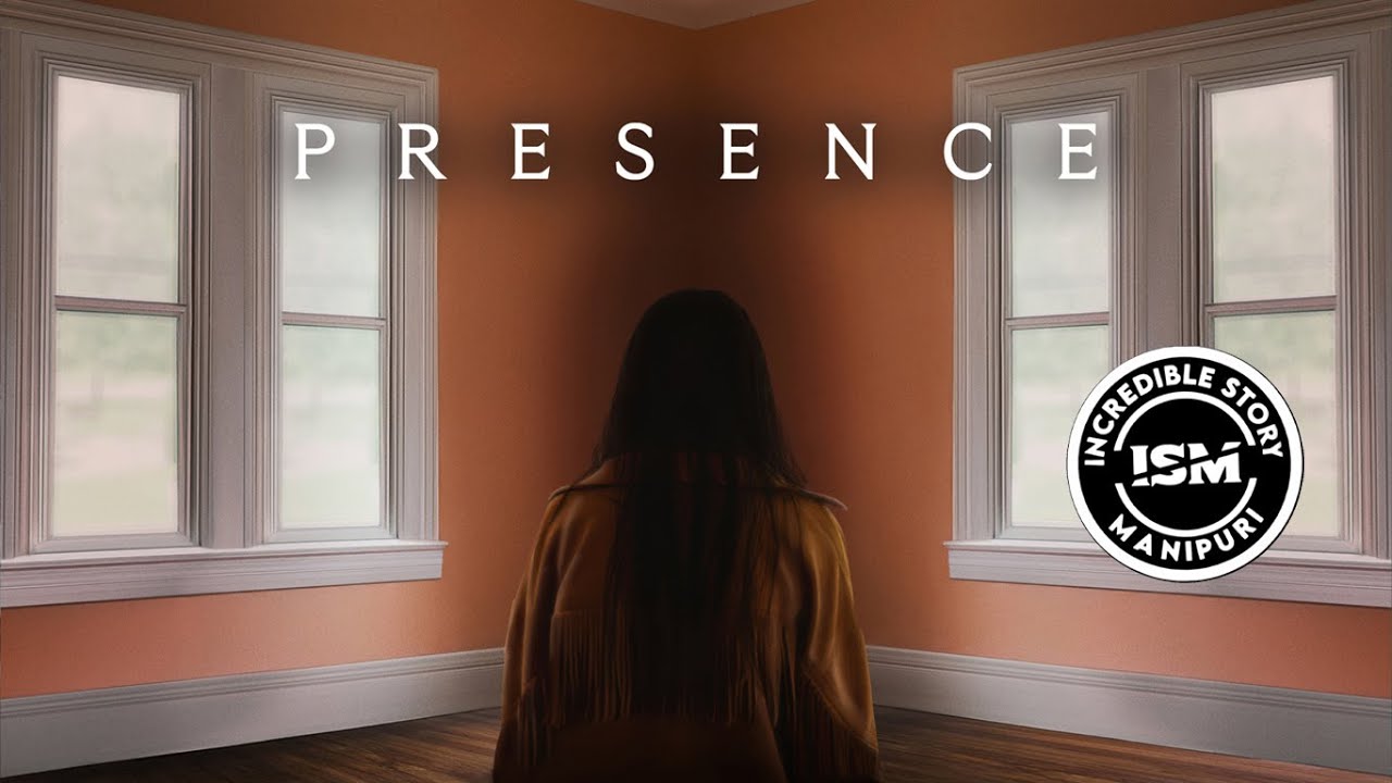 “Presence” 2024 | Horror/Psychological Thriller | Movie explained in Manipuri | Family Evil Spirit