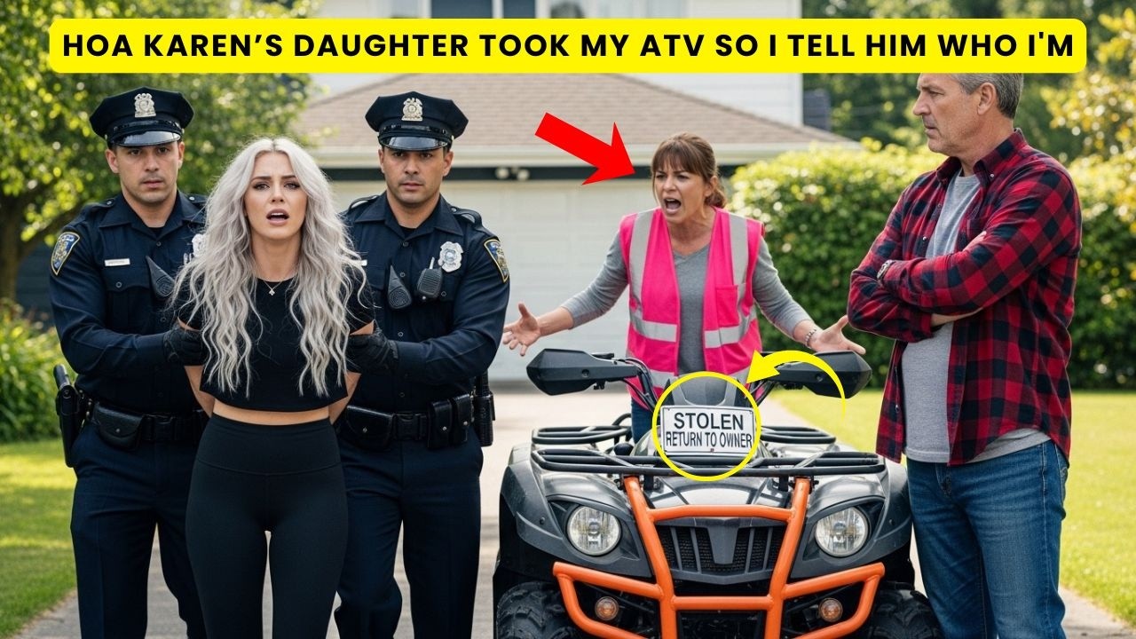 HOA Karen’s Daughter Took My ATV—She Thought She Was Untouchable