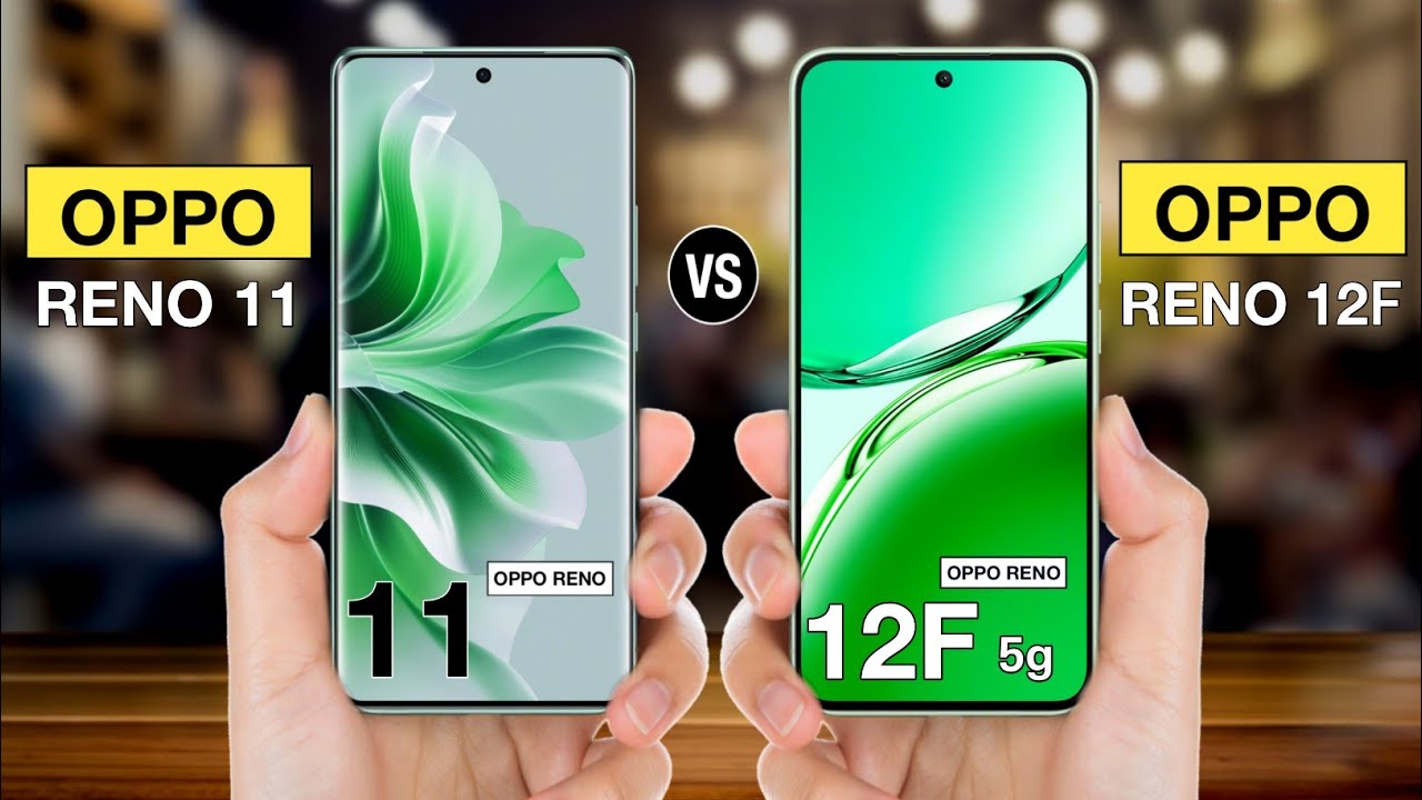 OPPO Reno 11 Vs OPPO Reno 12F - Full Comparison #opporeno11vsopporeno12f