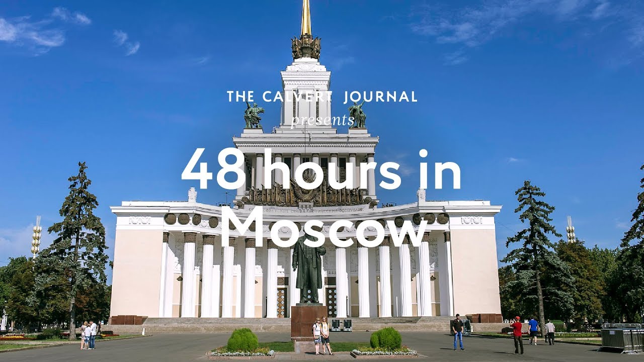 48 hours in Moscow: get under the skin of Russia&rsquo;s iconic capital