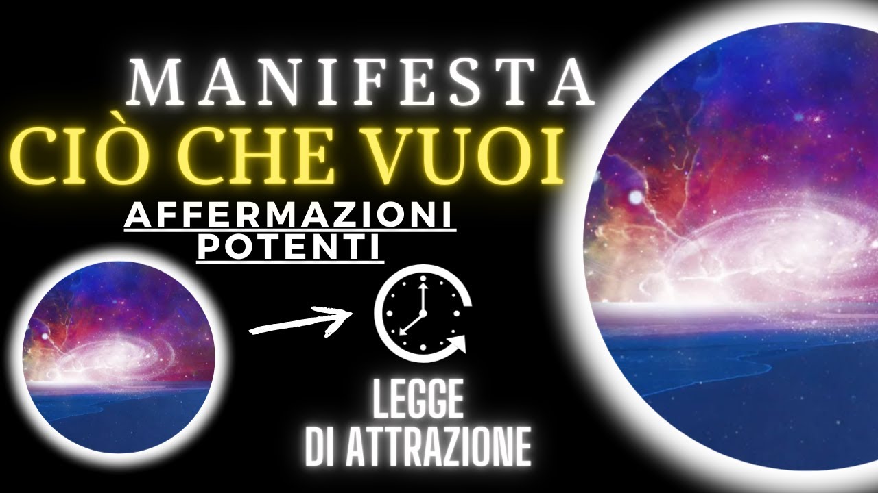 Affermazioni Potenti Per Manifestare i Tuoi Desideri | Legge di Attrazione