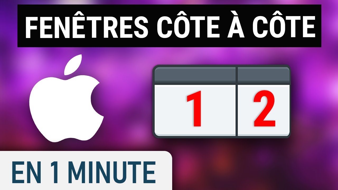 Mettre 2 fen&ecirc;tres c&ocirc;te &agrave; c&ocirc;te en plein &eacute;cran sur Mac