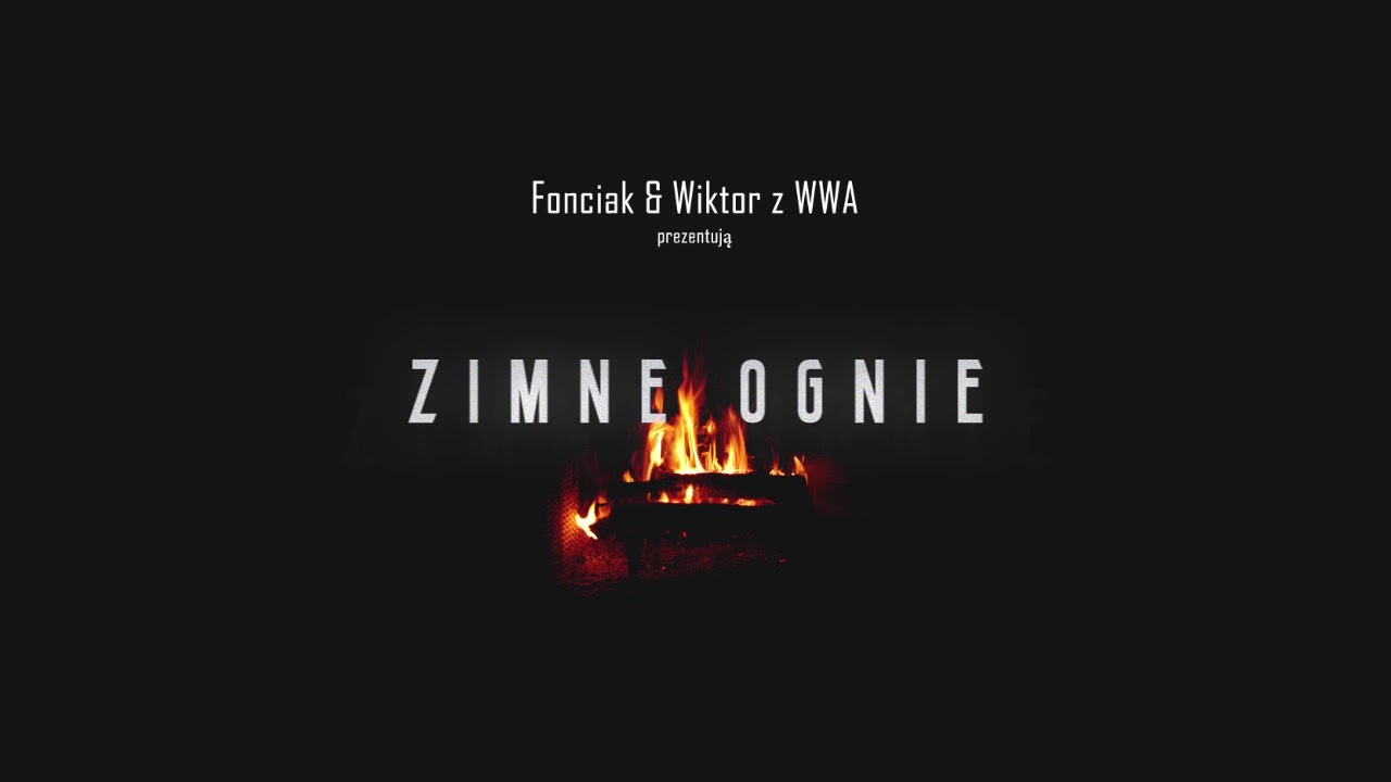 Fonciak & Wiktor z WWA - Zimne ognie