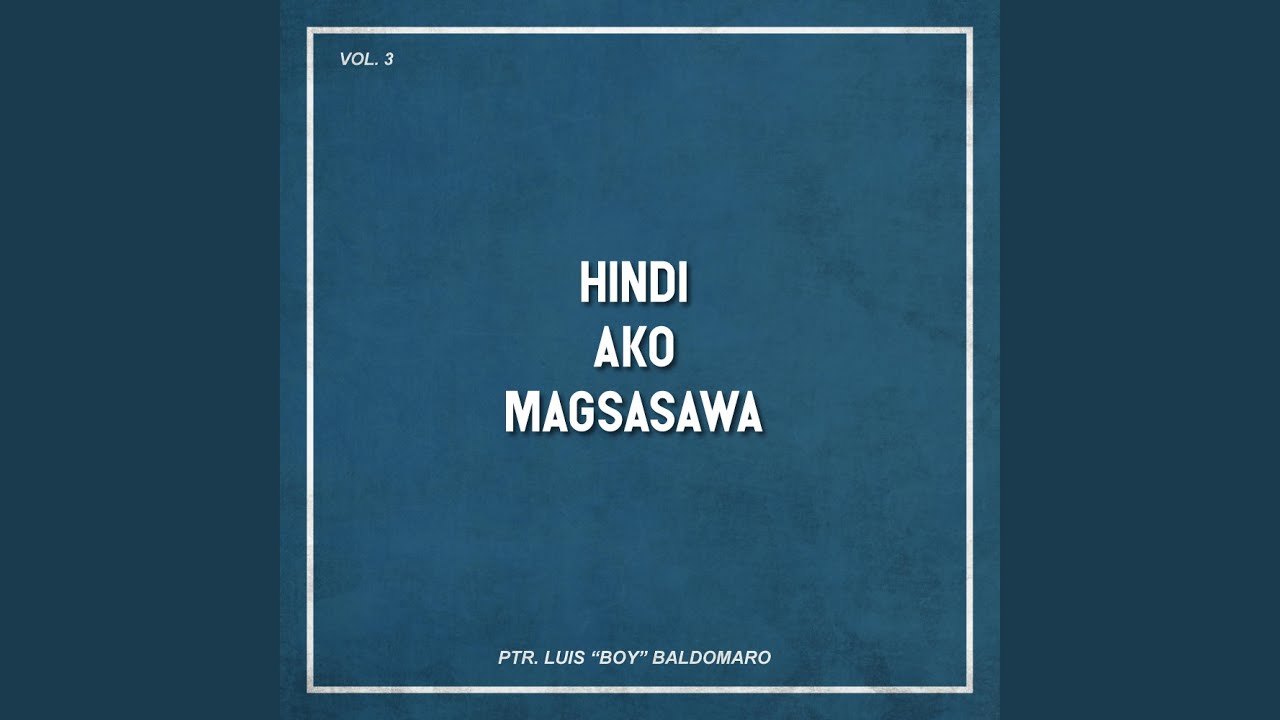 Hindi Ako Magsasawa