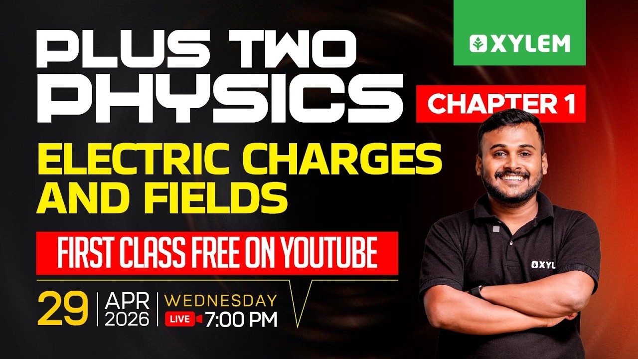 Plus Two Physics | Chapter 1 Electric Charges and Fields - Part 1 | Xylem Plus One