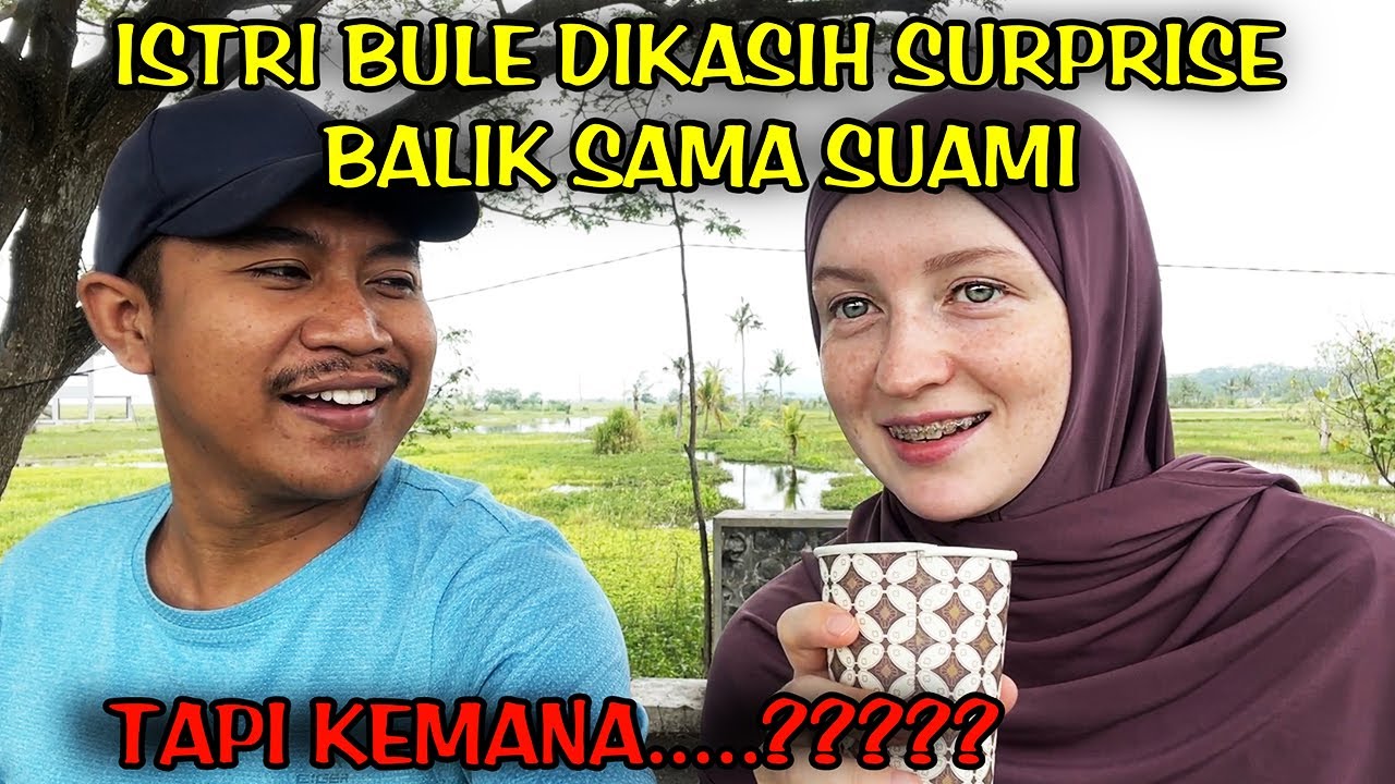 Suami Kasih Surprise Ke Istri Bule??? | Kira