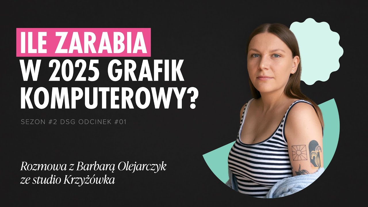 Ile zarabia grafik komputerowy? Rozmowa z Barbarą Olejarczyk z Krzyż&oacute;wka studio - podcast DSG #2.01