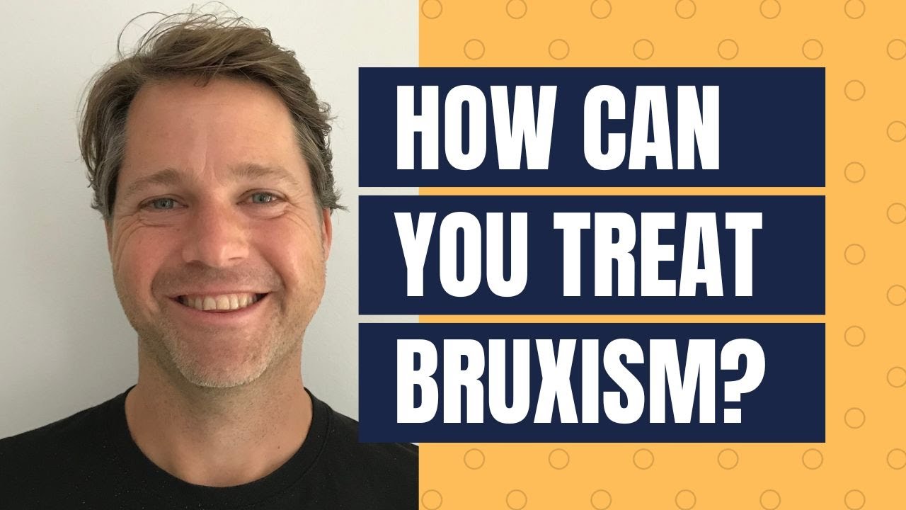 How Can You Treat Bruxism? (Teeth Grinding, Jaw Clenching) #bruxism #teethgrinding #jawpain