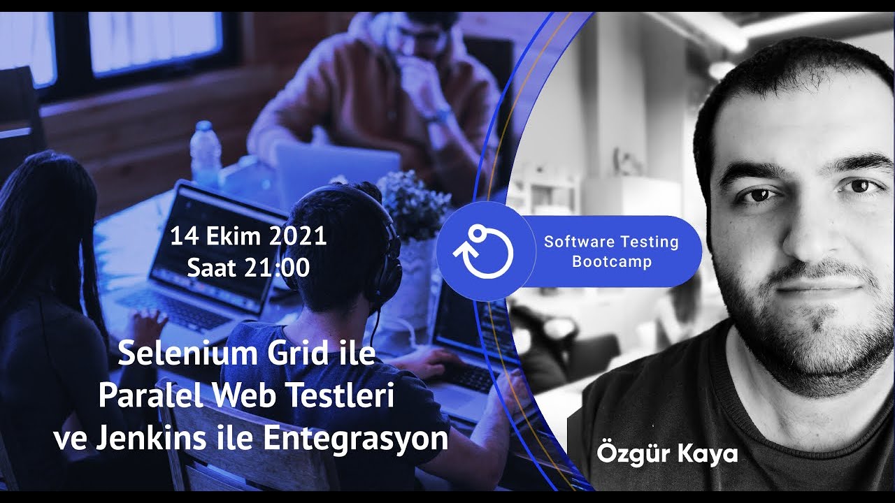 Selenium Grid ile Paralel Web Testleri ve Jenkins ile Entegrasyon - Software Testing Bootcamp