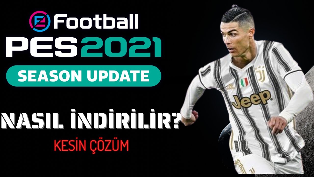 Bilgisayara PES2021 Nasıl İndrilir? &Uuml;CRETSİZ NET VE KOLAY &Ccedil;&Ouml;Z&Uuml;M!!!