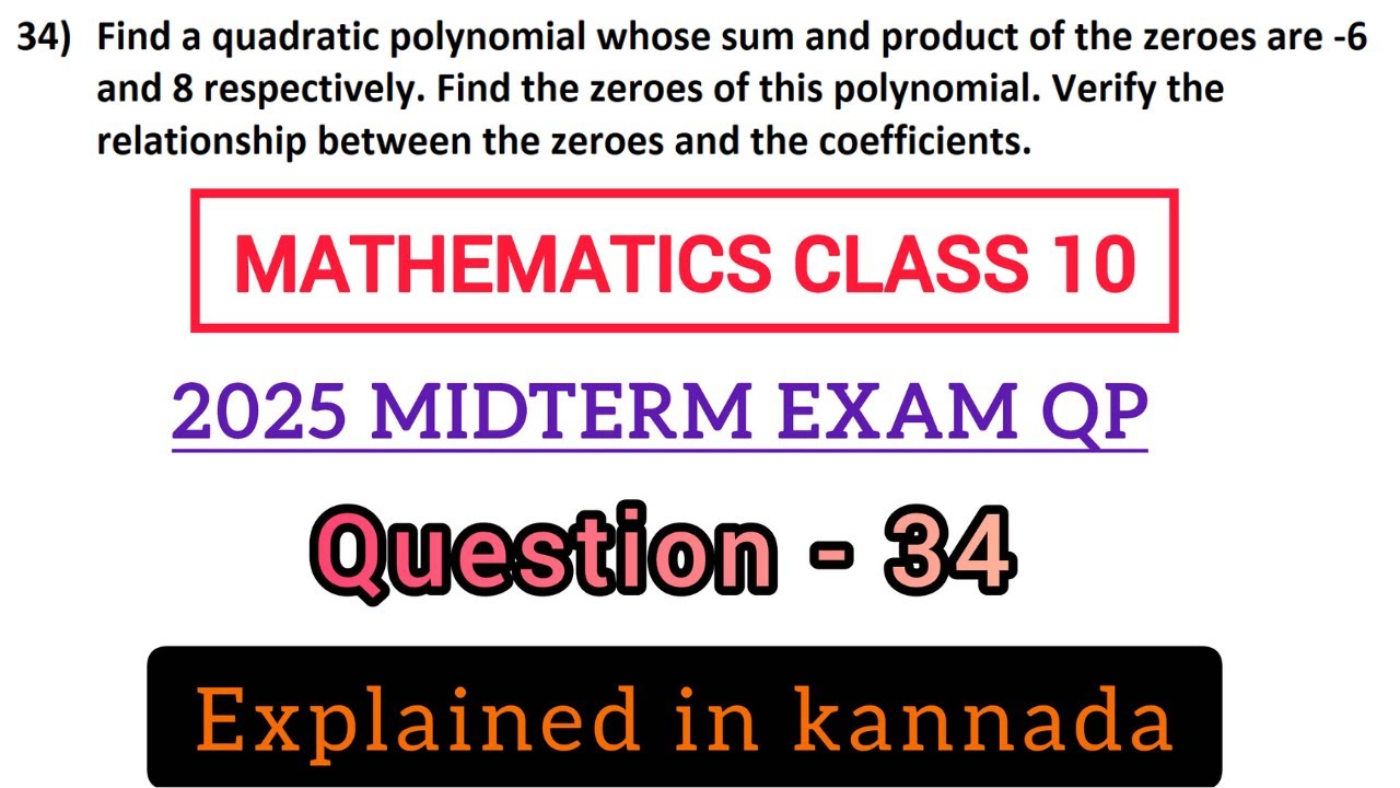 find a quadratic polynomial whose sum and product of the zeroes are -6 and 8 respectively find the