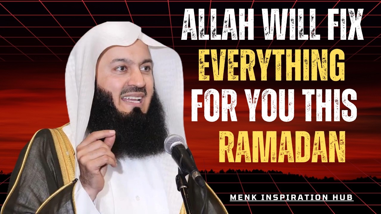 ALLAH Will Fix Everything This Ramadan 🌙 | Powerful Reminder by Mufti Menk | Ramadan Motivation 2026