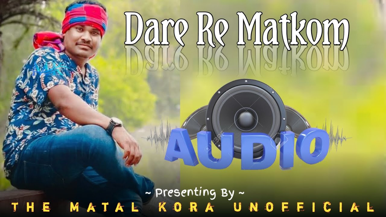 Gopinath Murmu Mp3 Song | Dare Re Matkom | Santali Audio Song #gupinathmurmu #santalimp3song