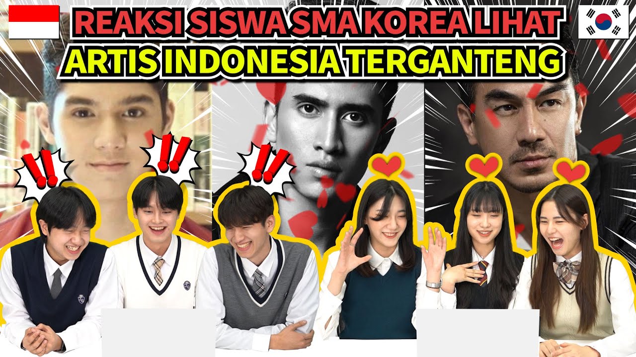 Reaksi Siswa SMA Korea jatuh Cinta dengan Artis Indonesia TERGANTENG!! 🇮🇩🇰🇷 | 🙈🙈