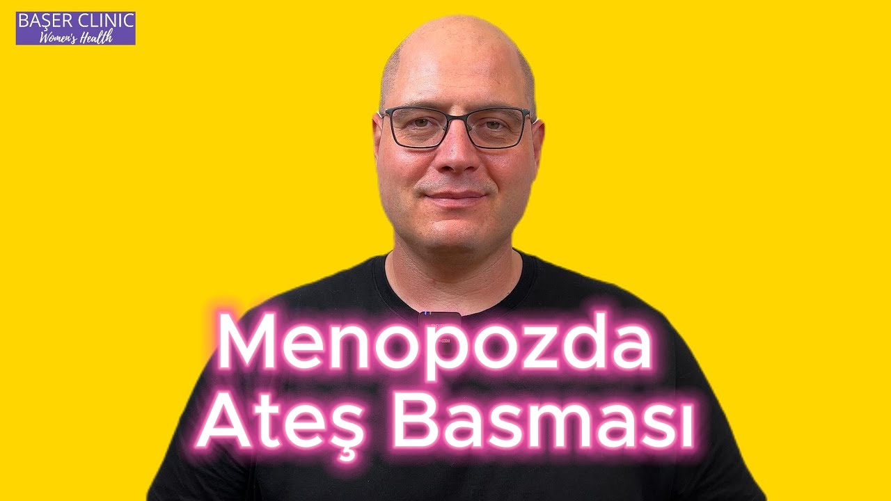 Menopozda Ateş Basması