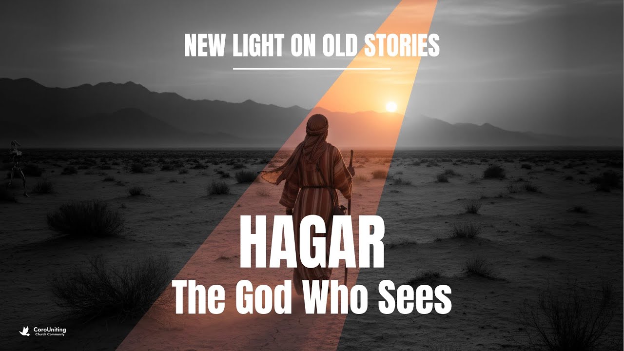 Hagar: The God Who Sees (Genesis 16 & John 4)