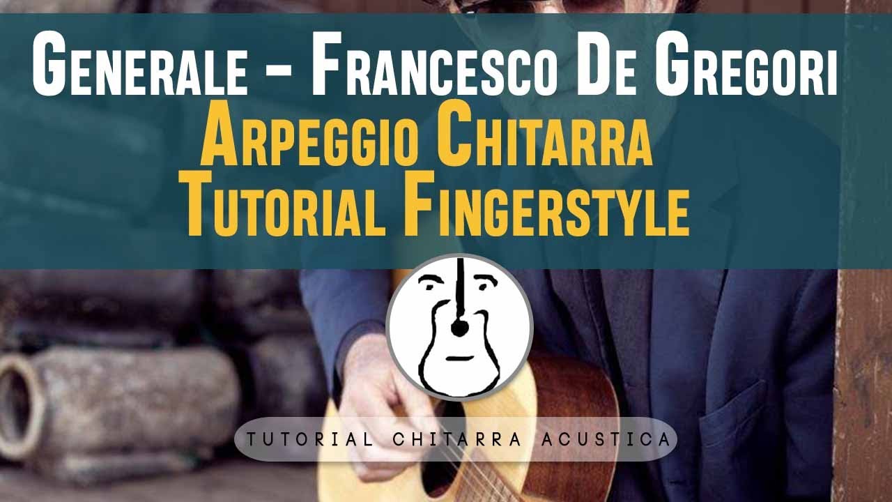 Tutorial Chitarra Arpeggio - Generale - De Gregori - Vasco