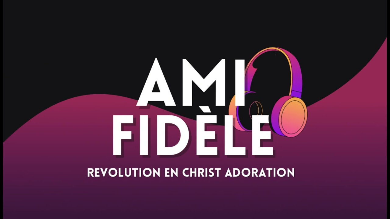 AMI FIDÈLE 