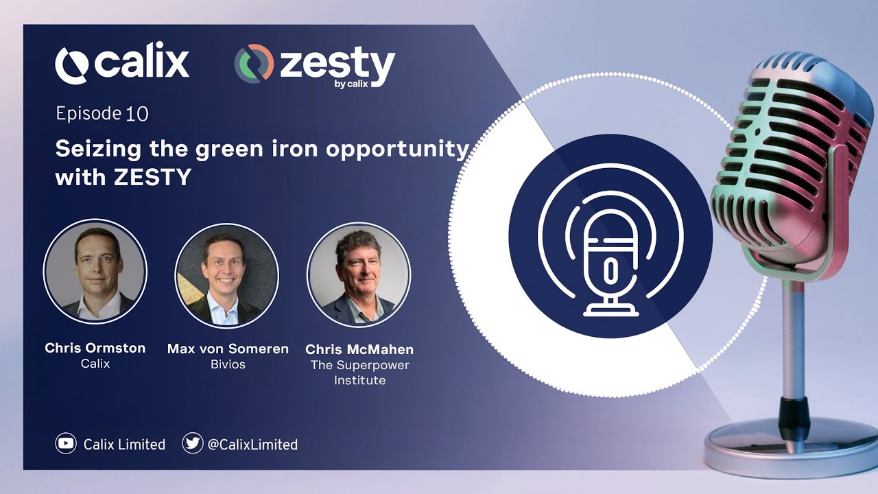 Podcast #10 Seizing the green iron opportunity with ZESTY