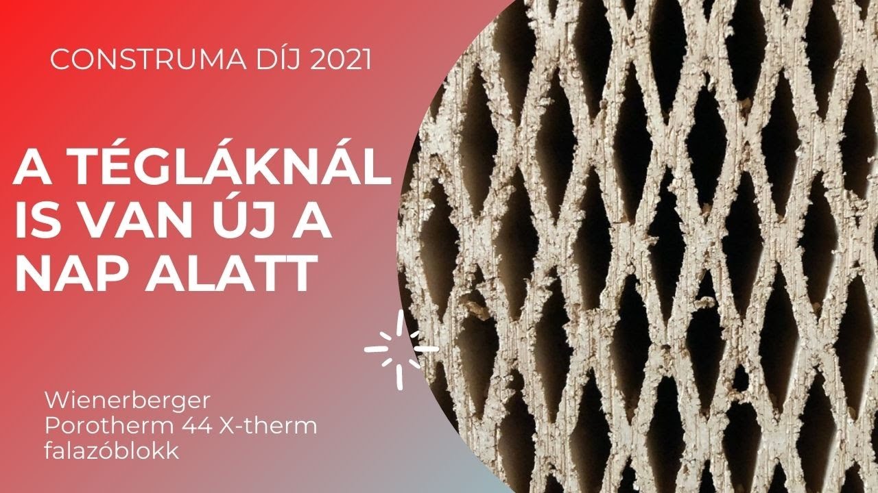 A kerámia falazóblokkok új generációja [Construma Nagydíj 2021]