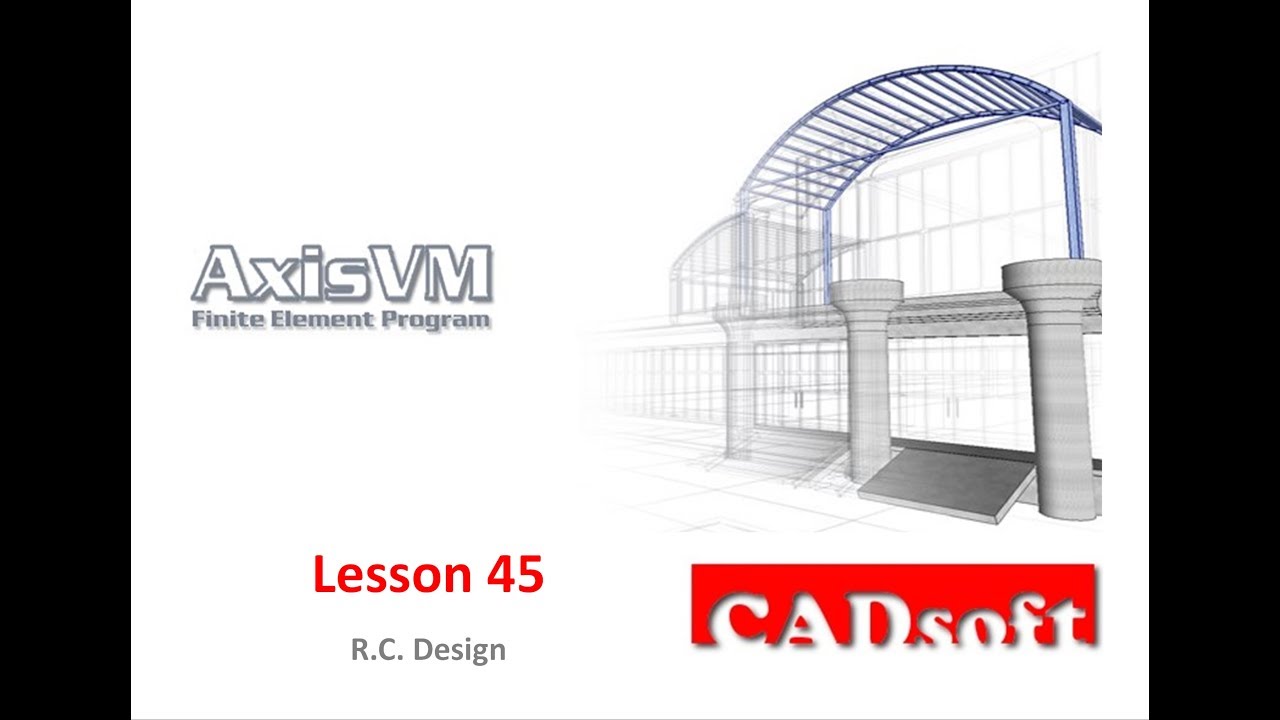 AxisVM x4 English - Lesson 45/49 - R.C. Design
