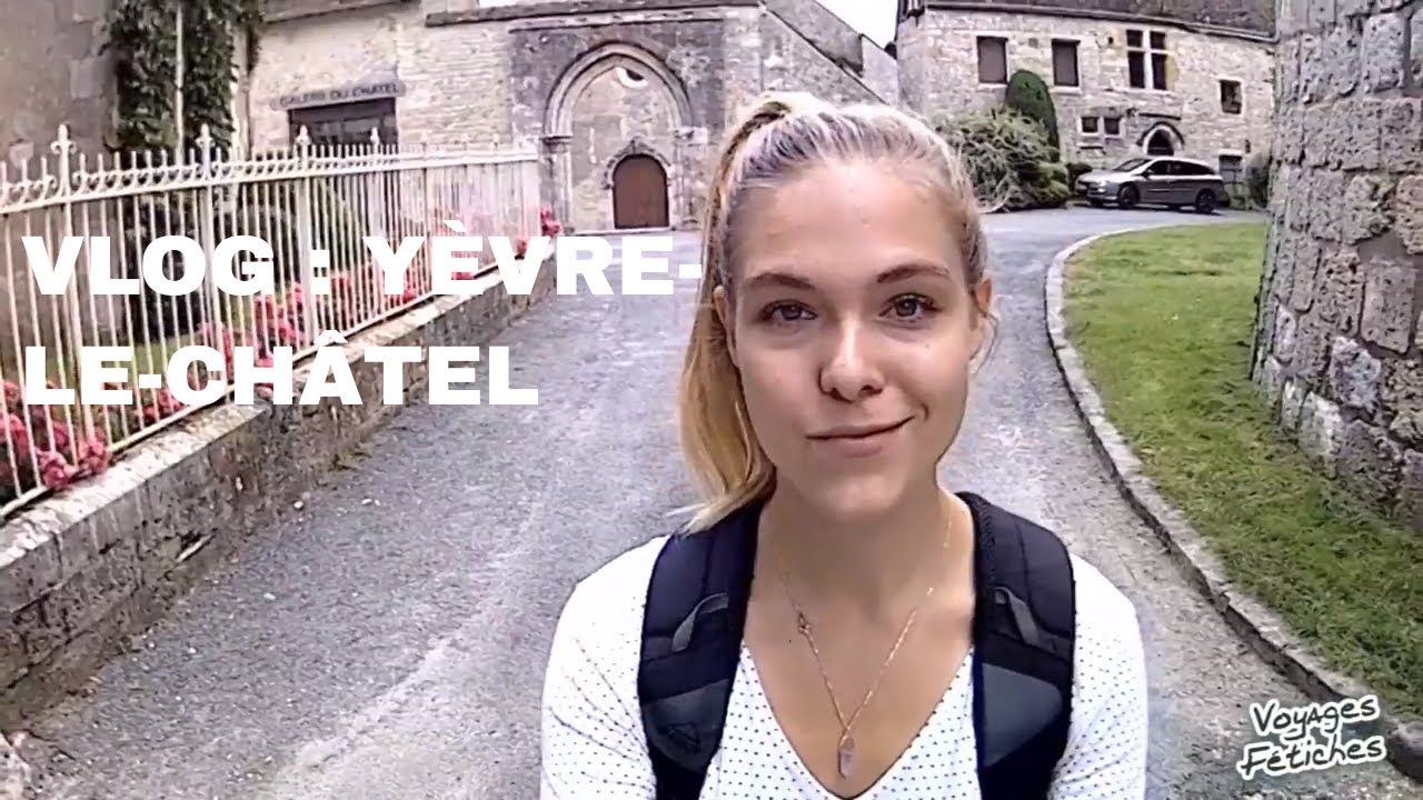 A la d&eacute;couverte de Y&egrave;vre-le-Ch&acirc;tel, plus beau village de France