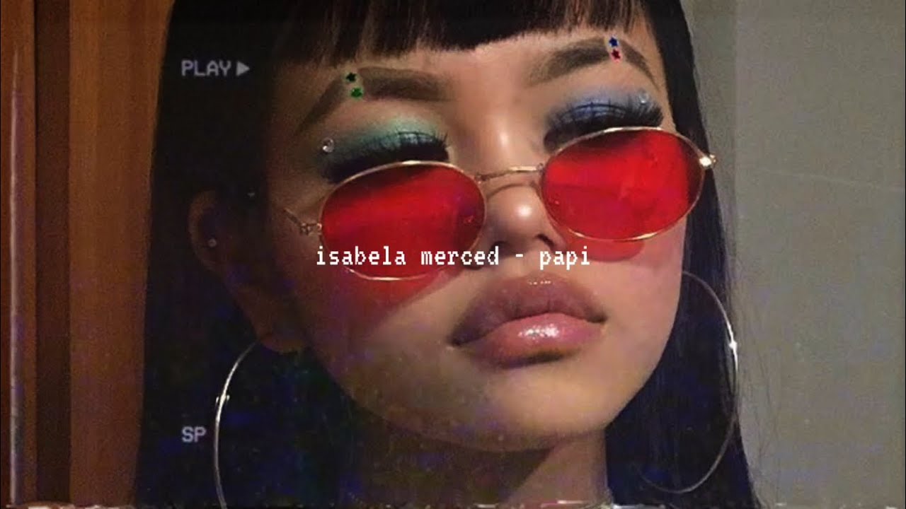 isabela merced - papi (slowed down)༄