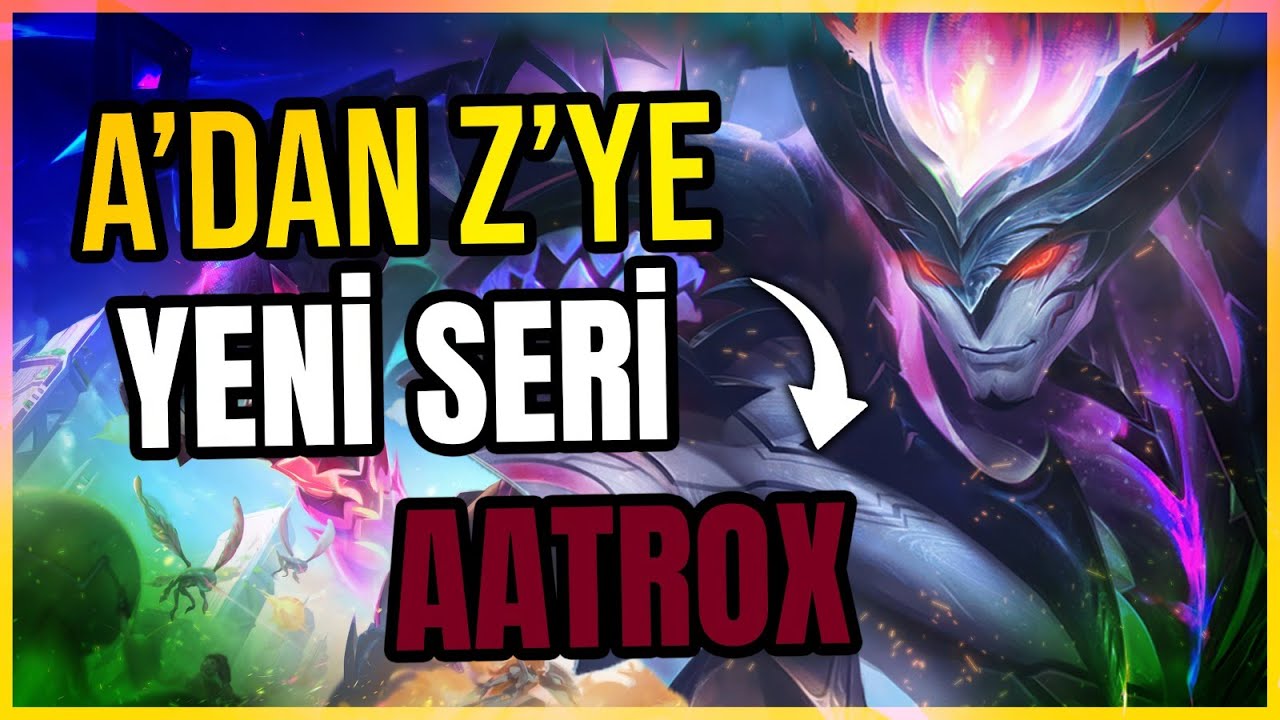 2025 İN EN İYİ SERİSİ A DAN Z YE AATROX ARTIK DAHA İYİ OYNAYACAKSINIZ !!! | Apophis