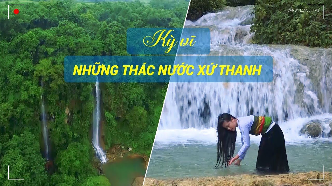 Kỳ vĩ những thác nước xứ Thanh | PTTH Thanh Hóa