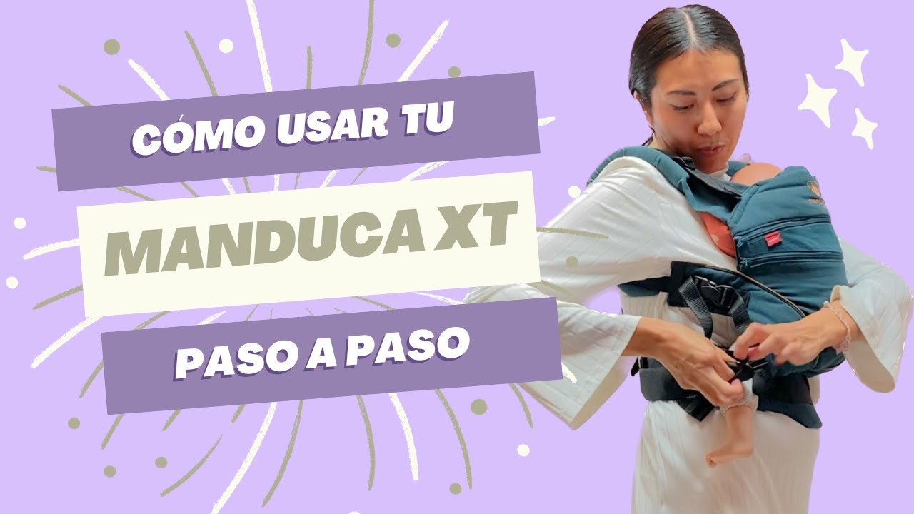 El paso a paso para portear con tu Manduca XT