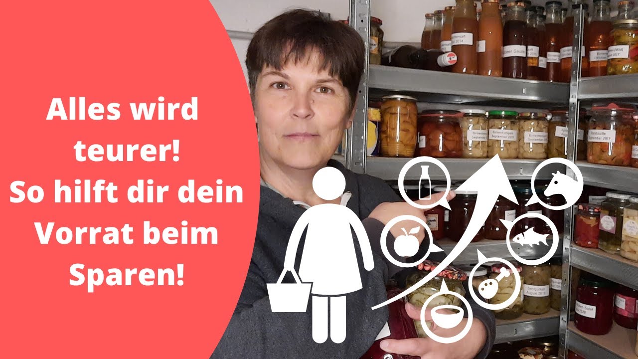 Alles wird teurer! So hilft dir dein Vorrat beim Sparen!