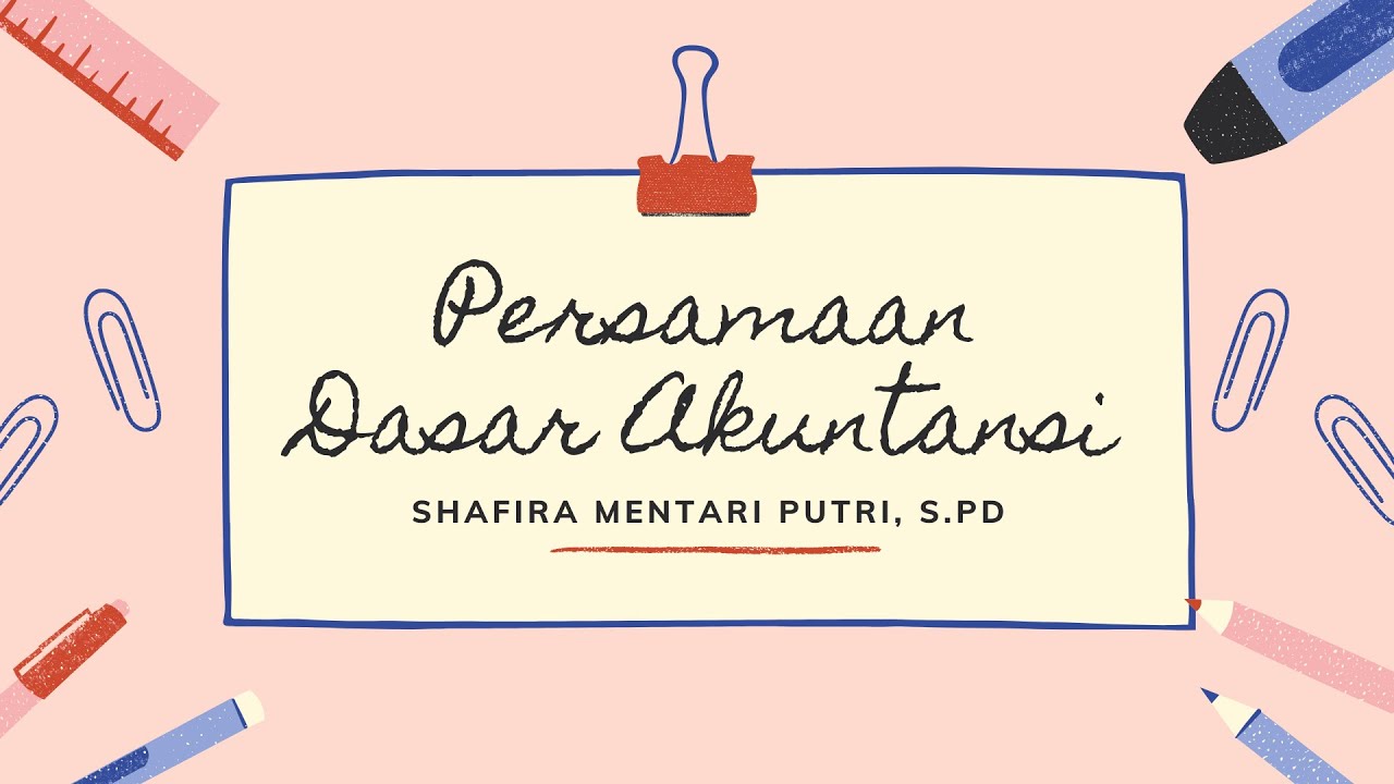 Ekonomi Kelas XII Bab 2: Persamaan Dasar Akuntansi (Part 1)