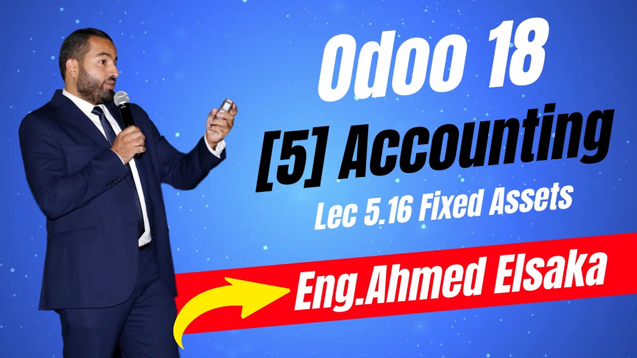 Odoo 18 || Accounting || [5] Accounting || Lec16 :- Fixed Assets