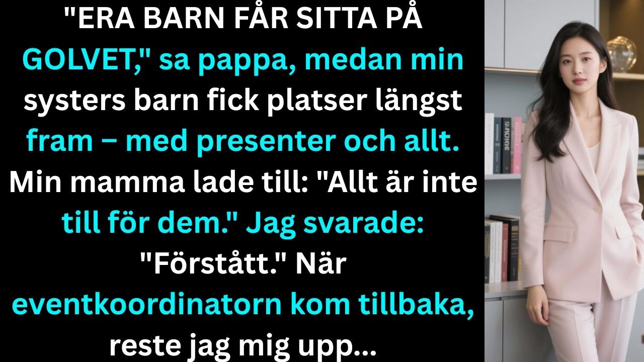 Mina föräldrar sa till mina barn: “Sitt på golvet” på festen. Då reste jag mig upp…
