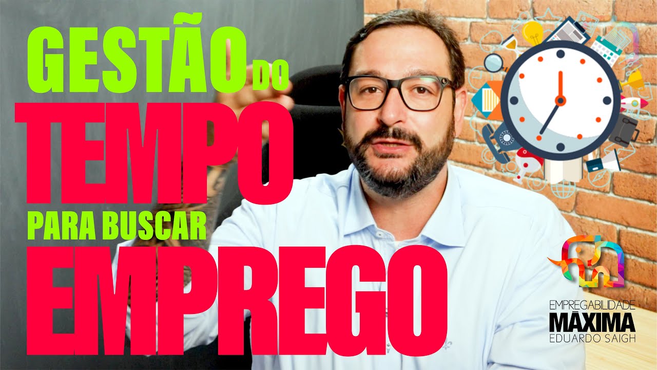 ⏰#20 - GESTÃO DO TEMPO PARA QUEM BUSCA EMPREGO⏳