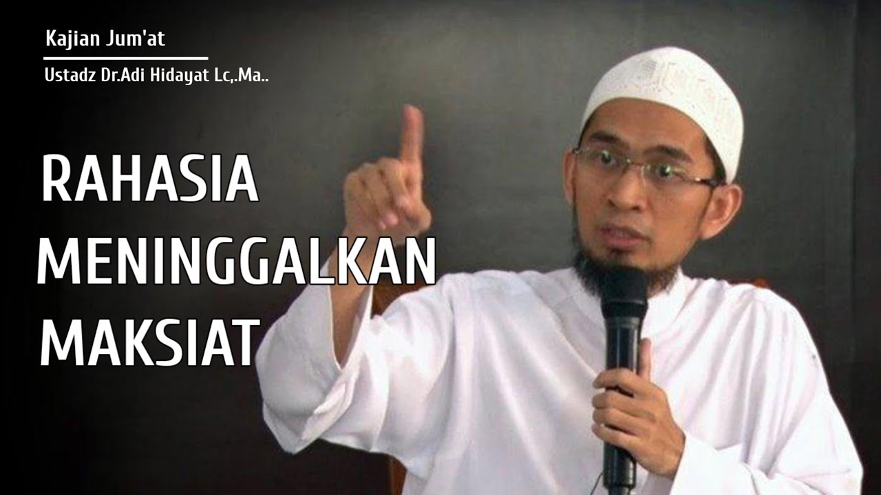 Ustadz Adi Hidayat - Rahasia Meninggalkan Maksiat #ustadzadihidayat #adihidayat #uah 