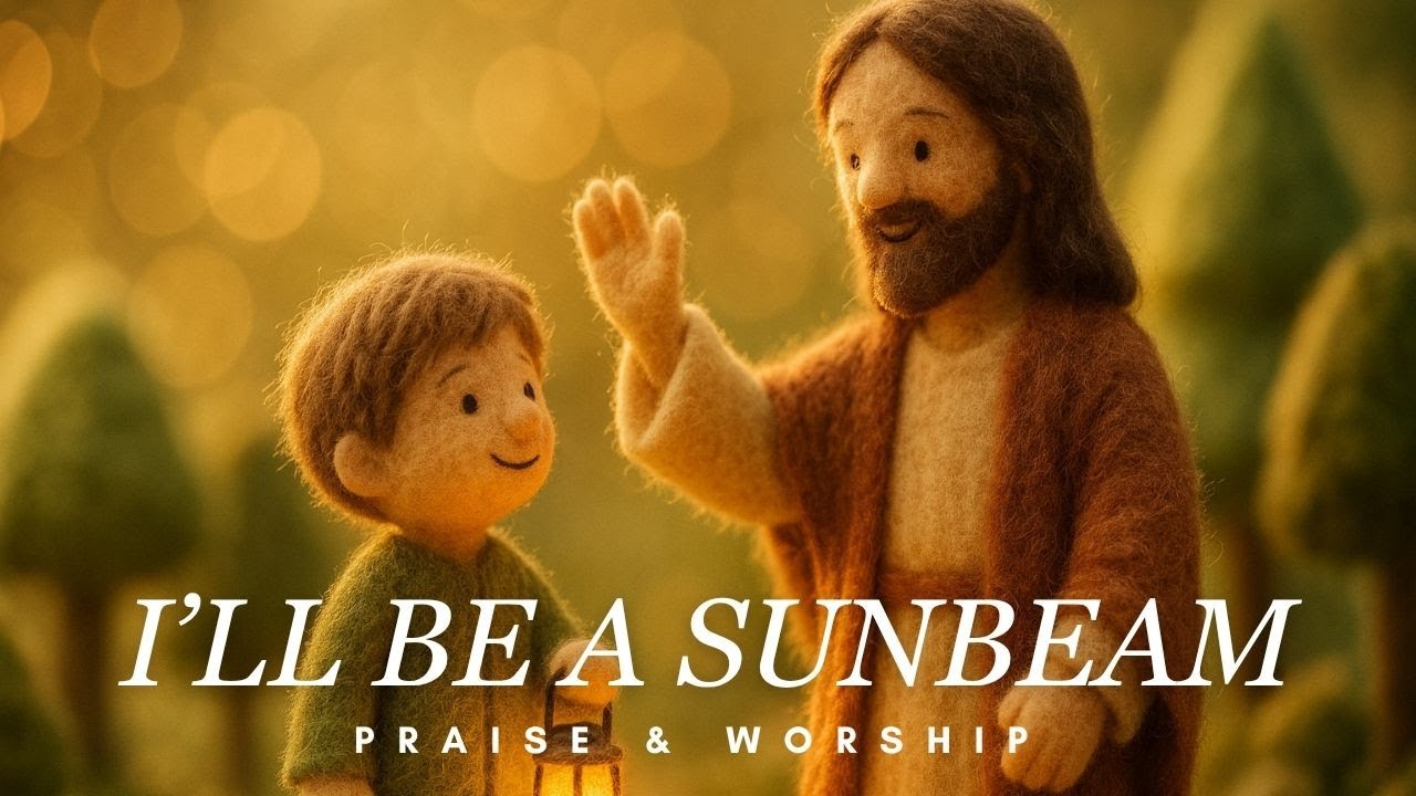 I’ll Be a Sunbeam (Kids Version) | Christian Children’s Song | Little God’s Light