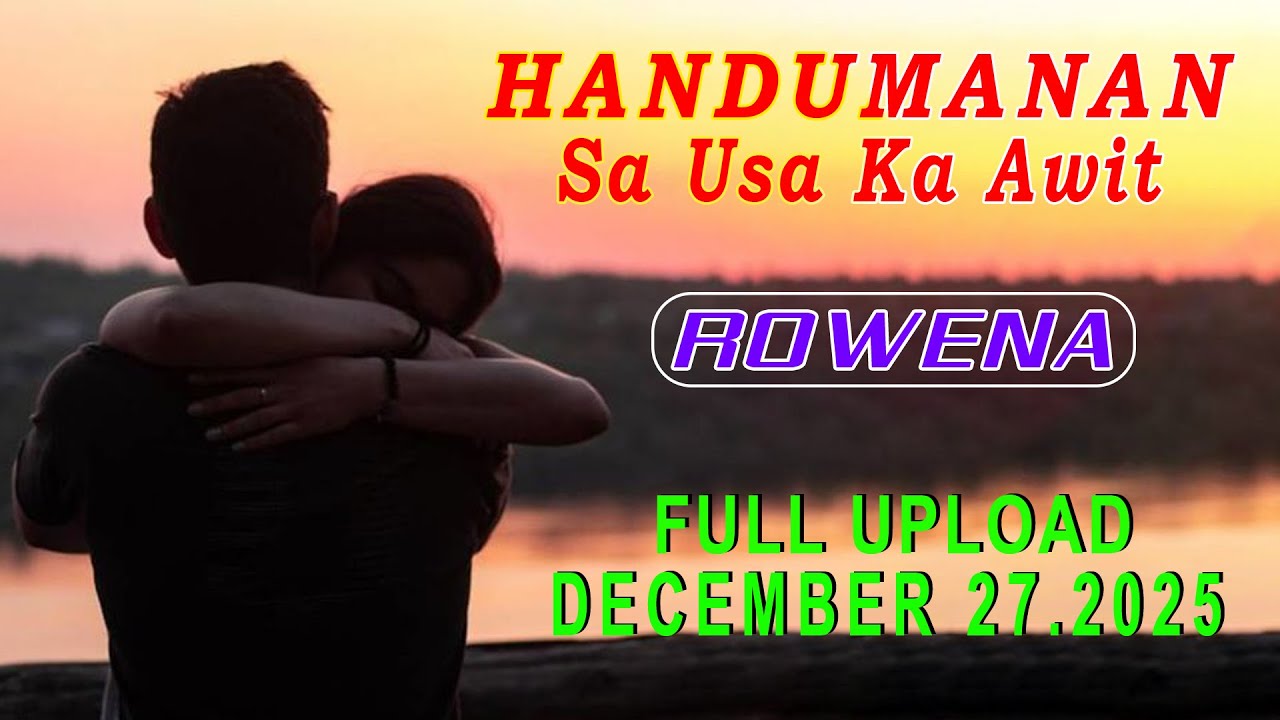 Handumanan Sa Usa Ka Awit | sender -  Rowena | Full Upload | December 28. 2025