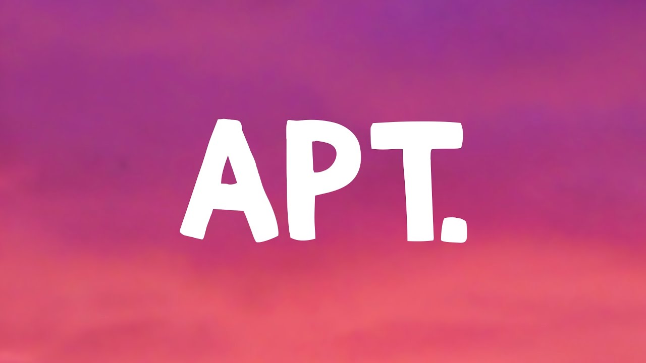 ROS&Eacute; & Bruno Mars - APT. (Lyrics)