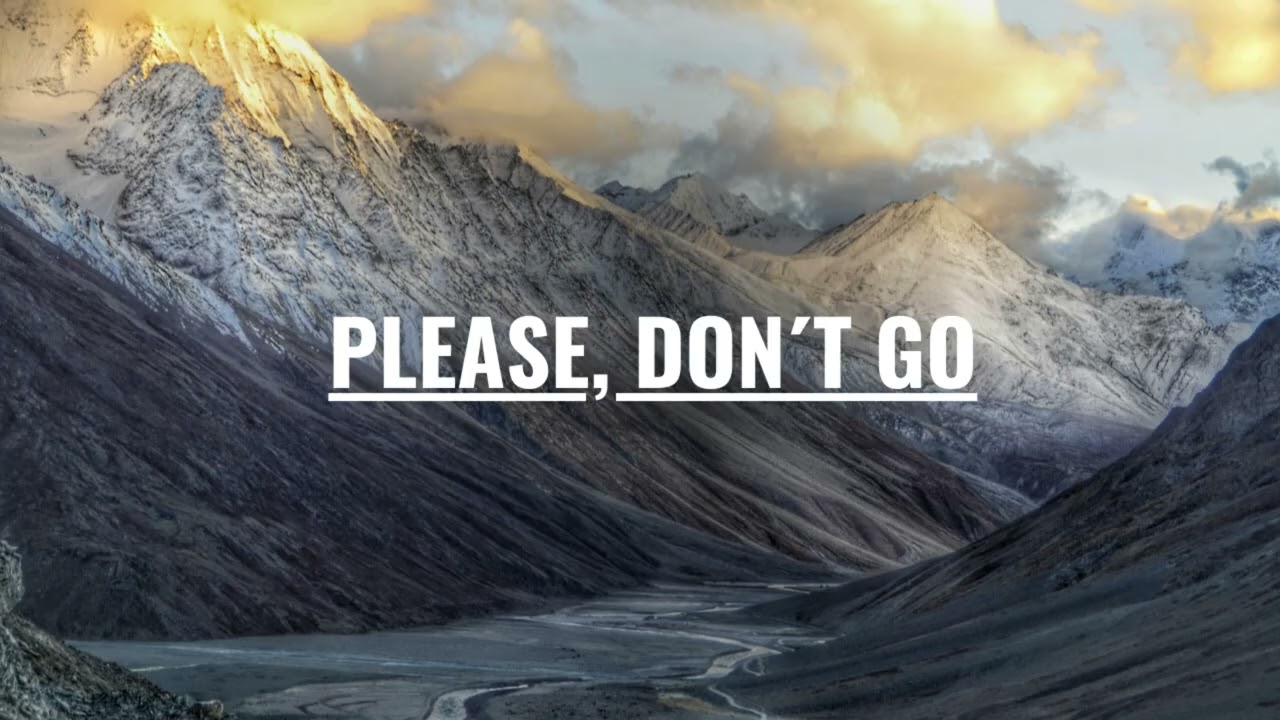 Please, Don’t Go (Official Audio)